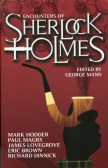 Encounters
of Sherlock Holmes (George Mann)