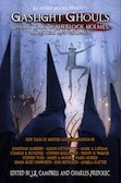 Gaslight Ghouls (J.R. Campbell & Charles
Prepolec)