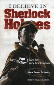 I Believe in
Sherlock Holmes (Douglas G. Greene)