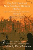 The MX Book of
New Sherlock Holmes Stories Part VII: Eliminate
the Impossible 1880-1891 (David Marcum)