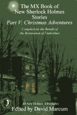 The MX Book of
New Sherlock Holmes Stories Part V: Christmas
Adventures (David Marcum)