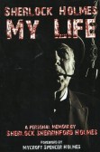 Sherlock Holmes: My
Life (Lawrence R. Spencer)